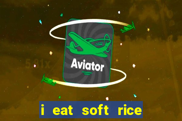 i eat soft rice in another world pt br cap 1